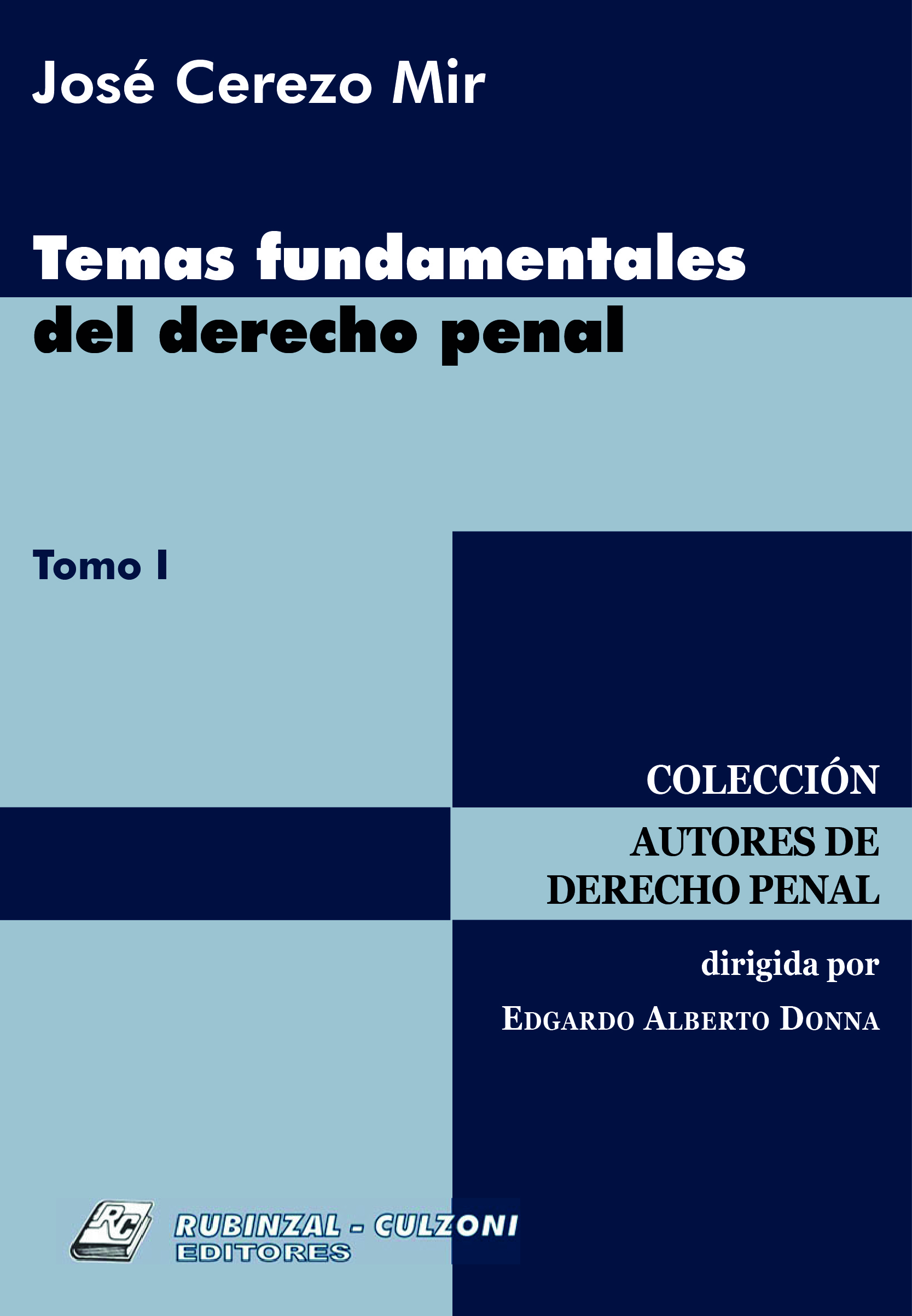 Temas fundamentales de Derecho Penal. - Tomo I.