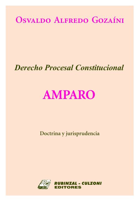 Derecho Procesal Constitucional. Amparo. Doctrina y Jurisprudencia.