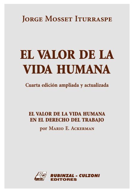 El valor de la vida humana. 4ª Edición ampliada y actualizada.