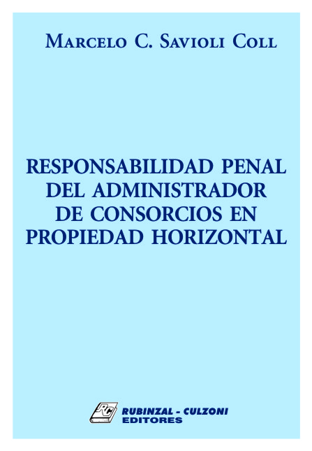Responsabilidad Penal del Administrador de Consorcios en Propiedad Horizontal.