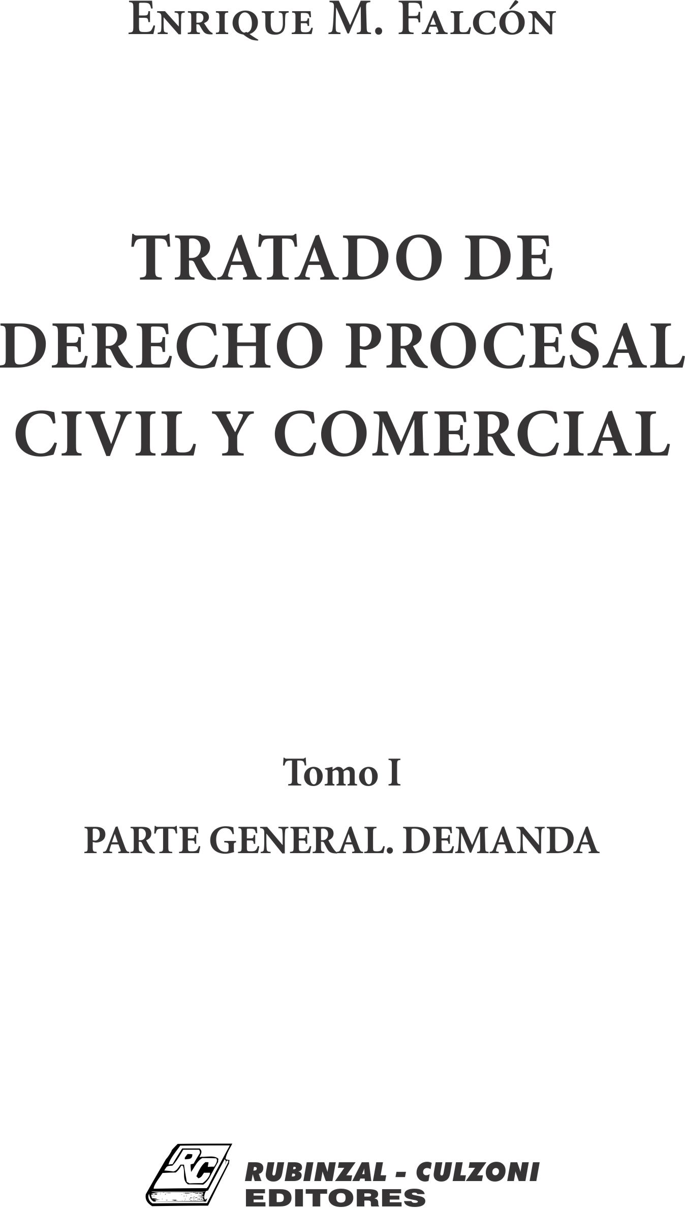 Tratado de Derecho Procesal Civil y Comercial. - Tomo I. Parte General. Demanda