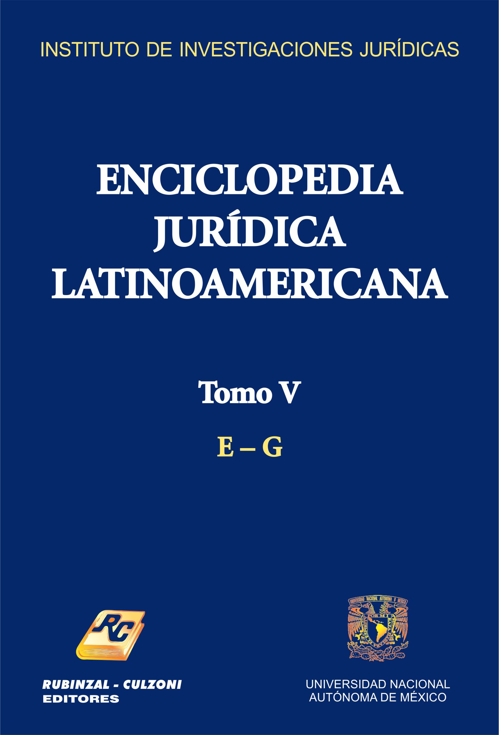 Enciclopedia Jurídica Latinoamericana. - Tomo V (E - G).
