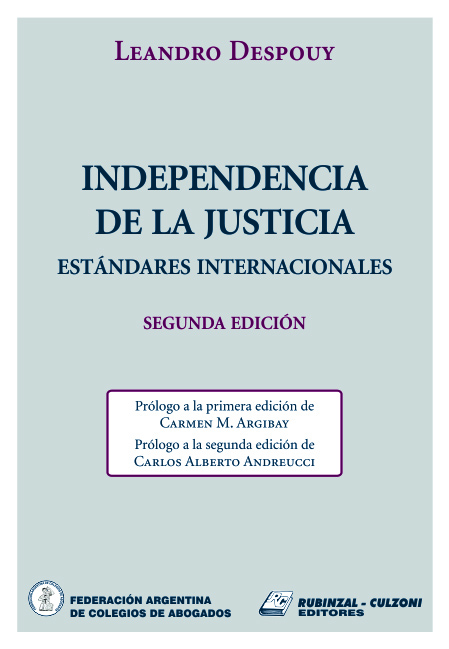 Independencia de la Justicia. Estándares internacionales. 2ª Edición.