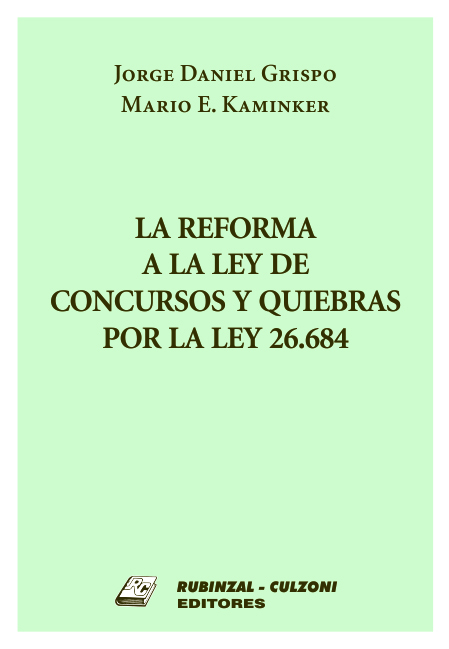 La reforma a la Ley de Concursos y Quiebras por la Ley 26684.