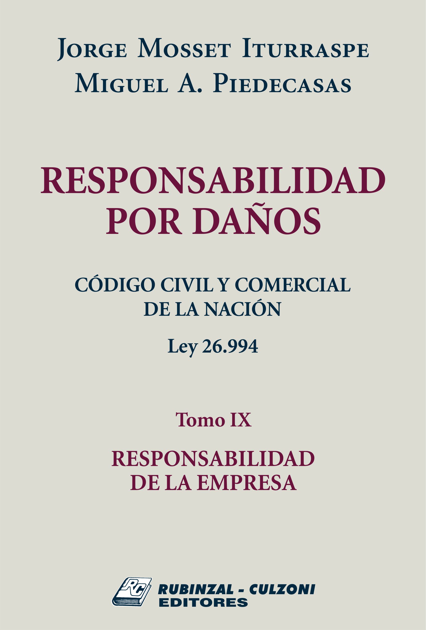 Responsabilidad por Daños. Código Civil y Comercial de la Nación. Ley 26.994 - Tomo IX. Responsabilidad de la Empresa.