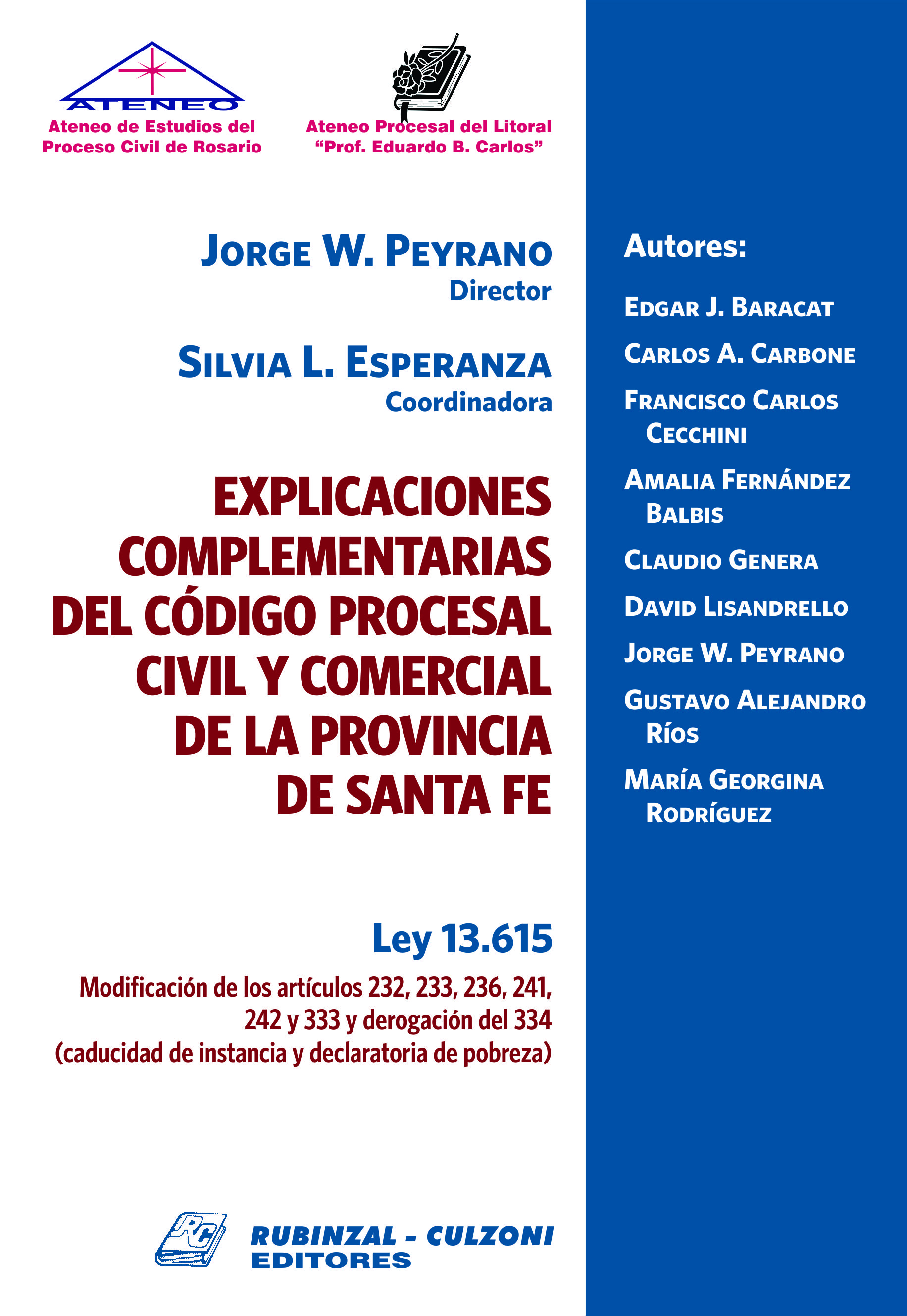 Explicaciones complementarias del Código Procesal Civil y Comercial de la Provincia de Santa Fe