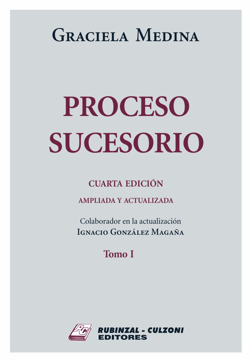 Proceso sucesorio. 4ª Edición ampliada y actualizada - Tomo I