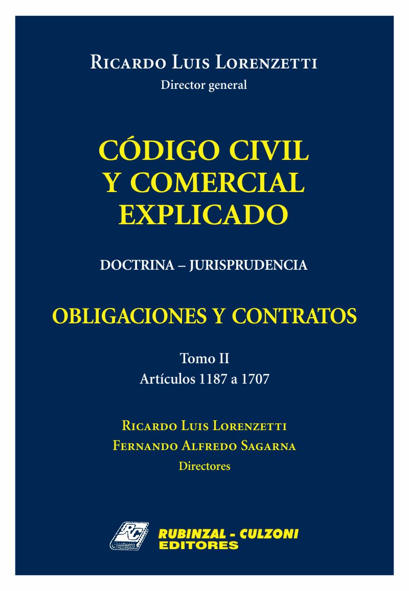Código Civil y Comercial Explicado. Doctrina - Jurisprudencia - Libro III Obligaciones y Contratos Tomo II
