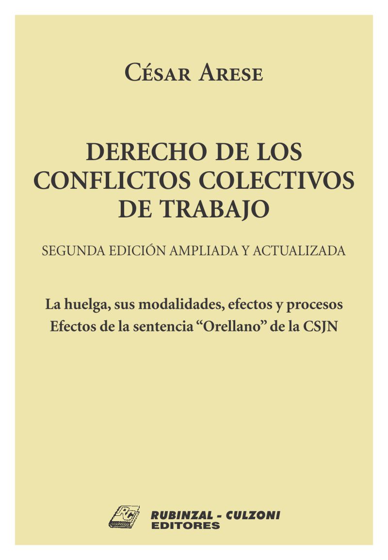 Derecho de los conflictos colectivos de trabajo - 2° Edición ampliada y actualizada