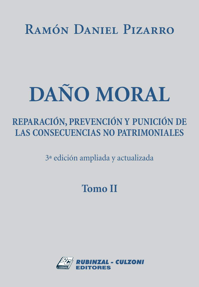 Daño moral - Reparación, prevención y punición de las consecuencias no patrimoniales. 3ª edición ampliada y actualizada - Tomo II