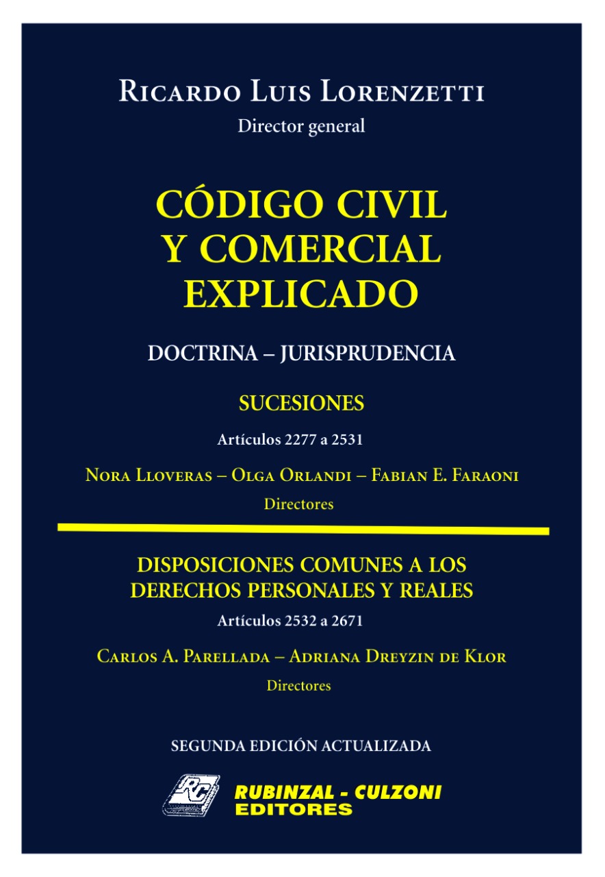 Libro V: Sucesiones y Libro VI: Disposiciones comunes a los Derechos Personal y Reales