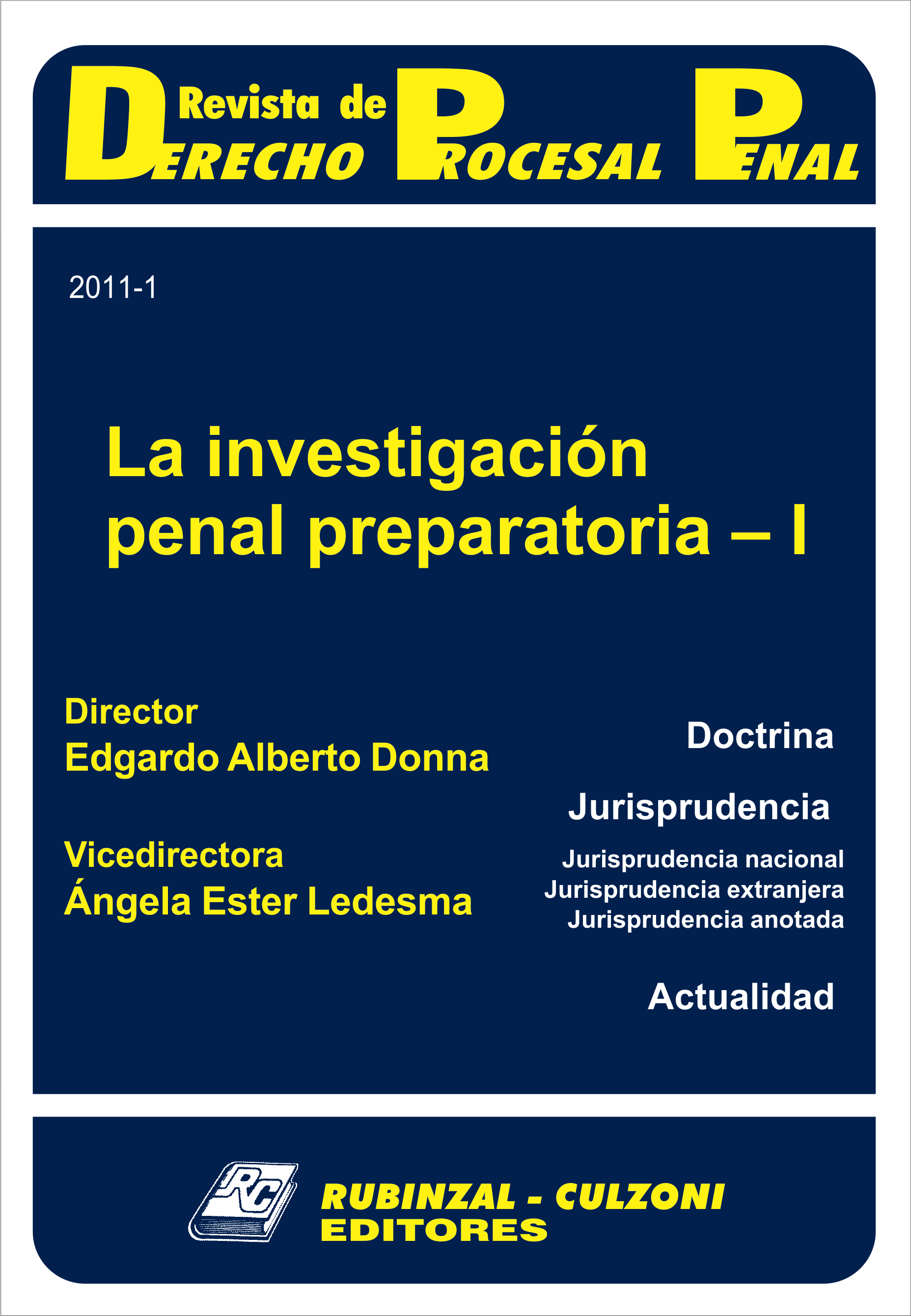 Revista de Derecho Procesal Penal - La investigación penal preparatoria - I