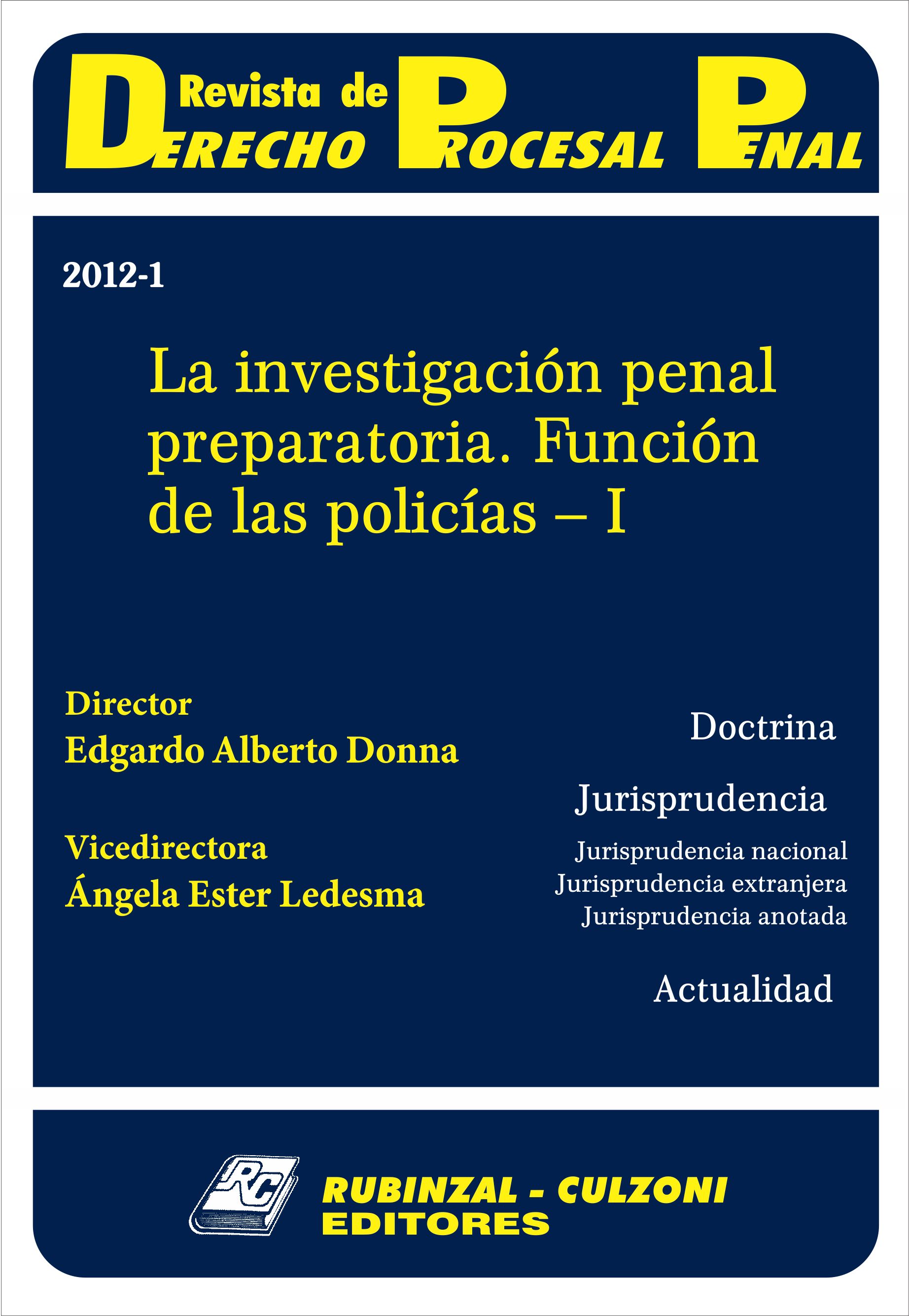 Revista de Derecho Procesal Penal - La investigación penal preparatoria