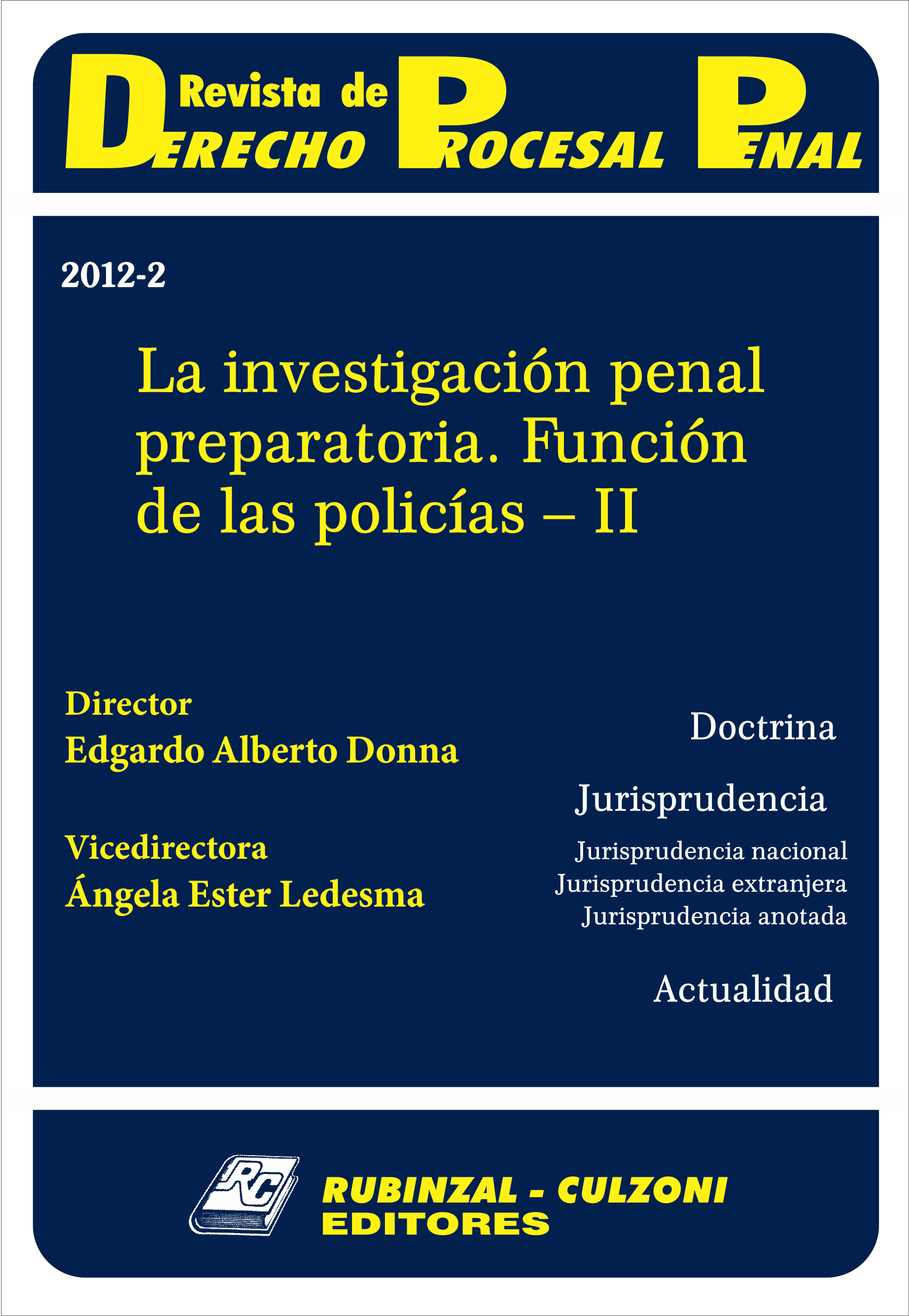 Revista de Derecho Procesal Penal - La investigación penal preparatoria