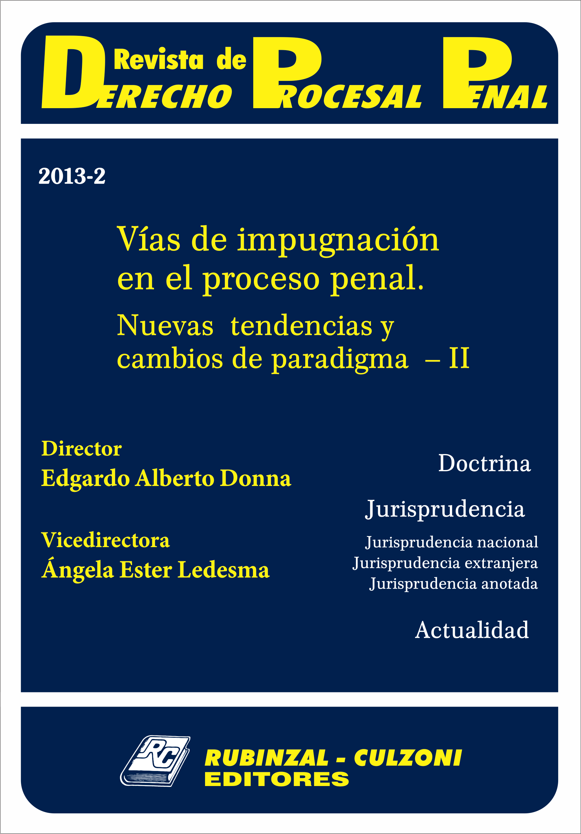 Revista de Derecho Procesal Penal - Vías de impugnación en el proceso penal