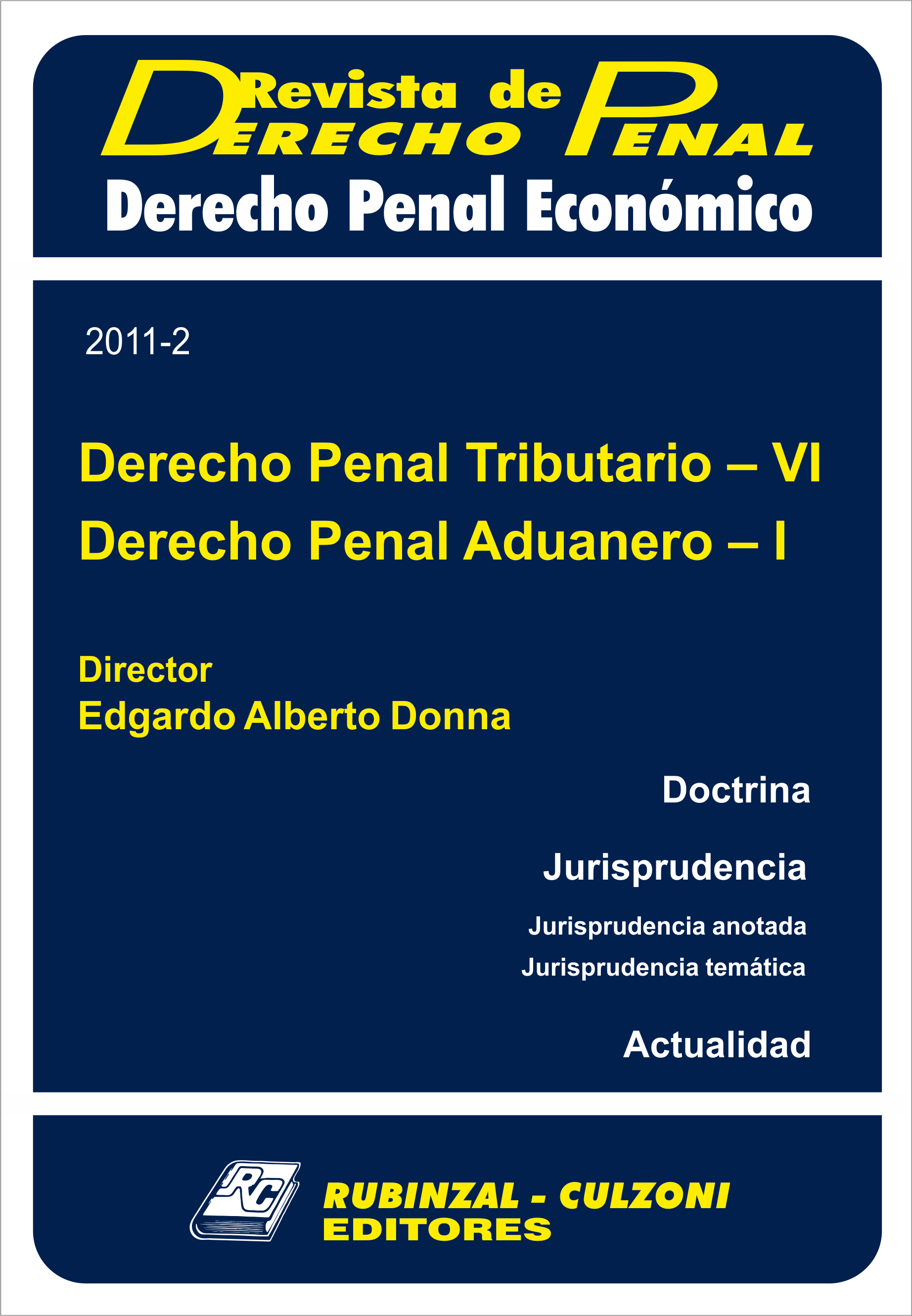 Revista de Derecho Penal Económico - Derecho Penal Tributario - VI y Derecho Penal Aduanero - I
