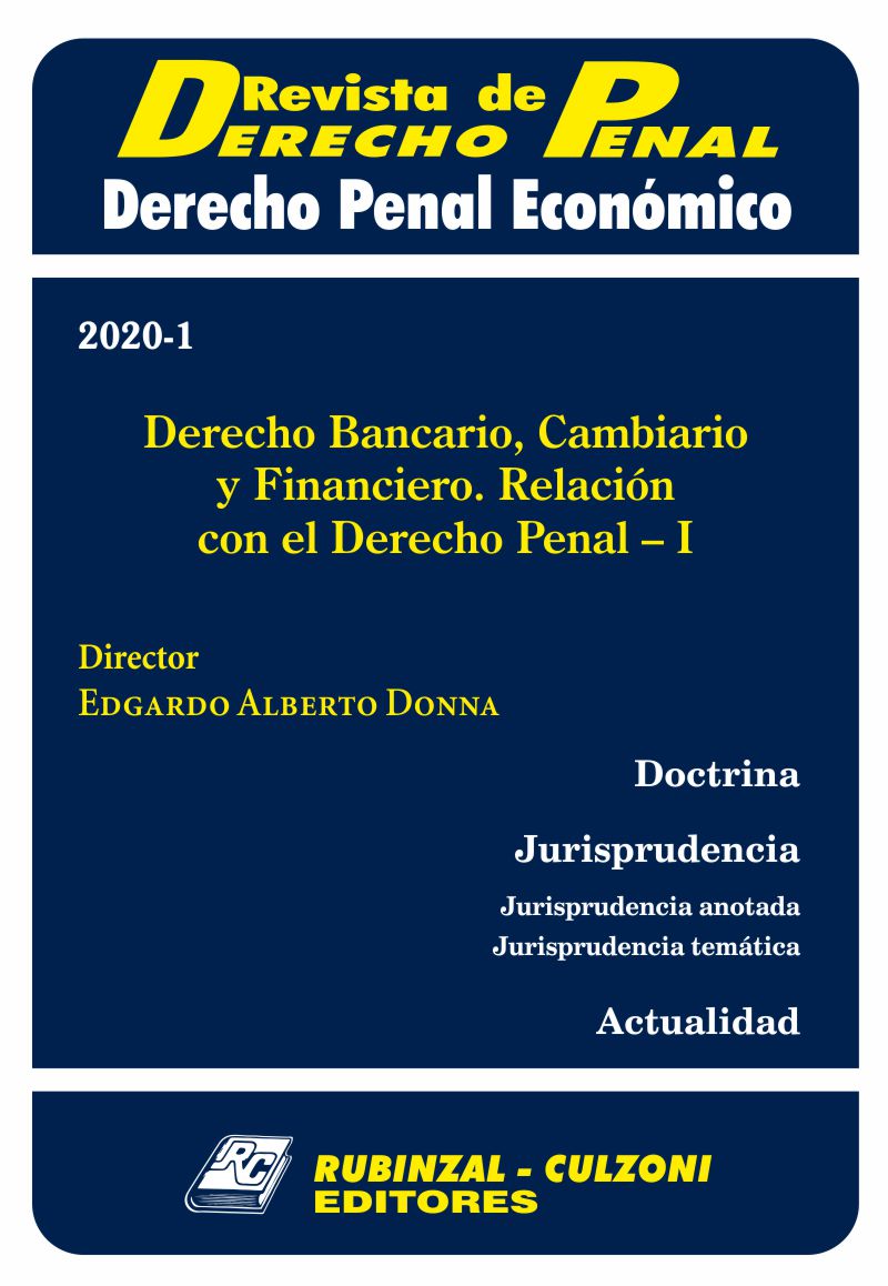Revista de Derecho Penal Económico - Derecho Bancario, Cambiario y Financiero. Relación con el Derecho Penal - I
