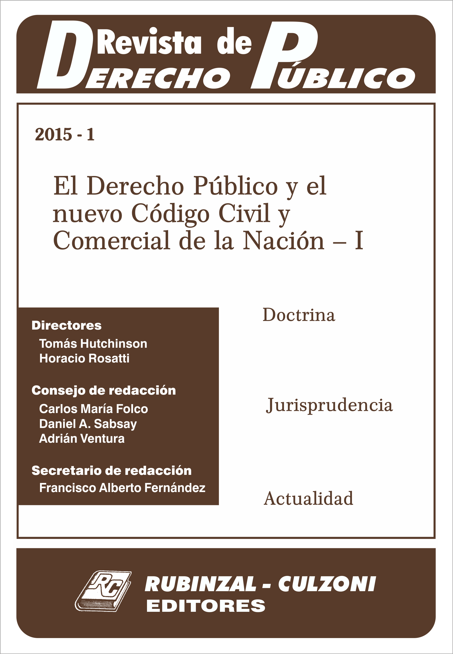 Revista de Derecho Público - El Derecho Público y el nuevo Código Civil y Comercial de la Nación - I