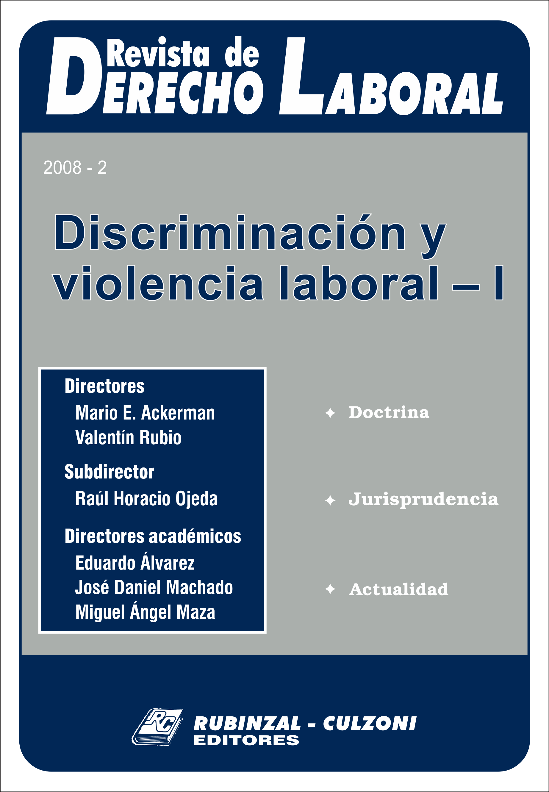  - Discriminación y violencia laboral - I. [2008-2]