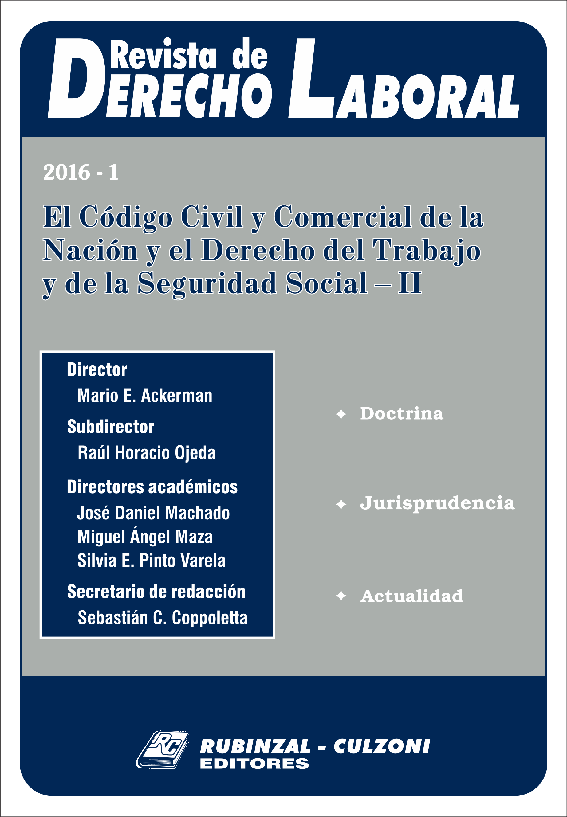  - El Código Civil y Comercial de la Nación y el Derecho del Trabajo y de la Seguridad Social - II [2016-1]