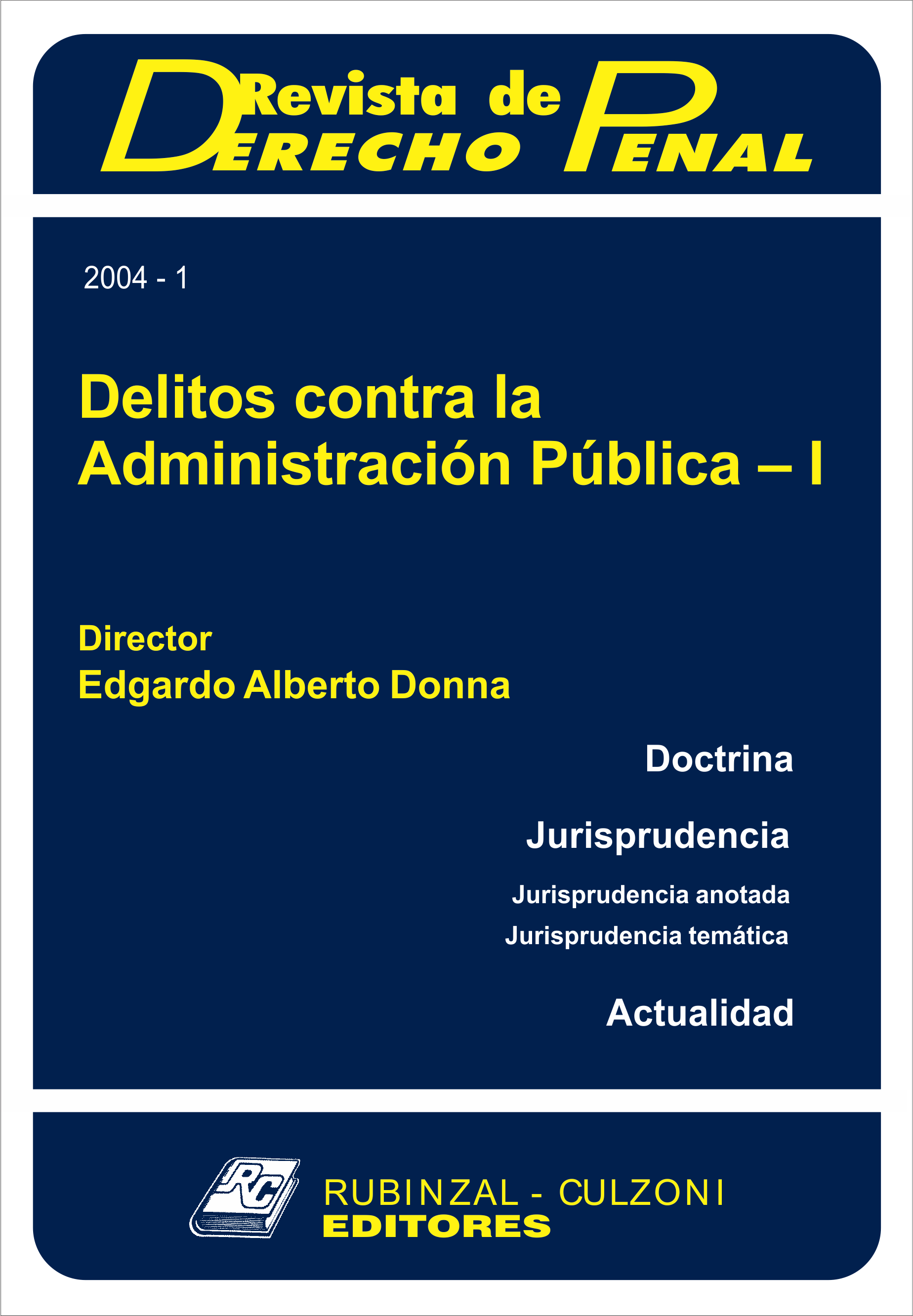 Revista de Derecho Penal - Delitos contra la Administración Pública - I
