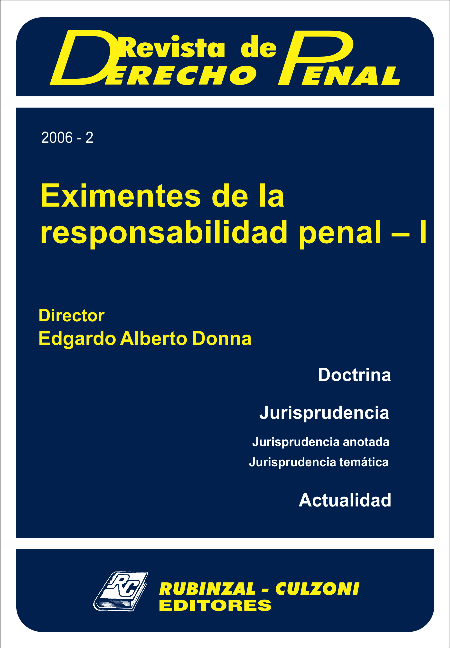 Revista de Derecho Penal - Eximentes de la responsabilidad penal - I