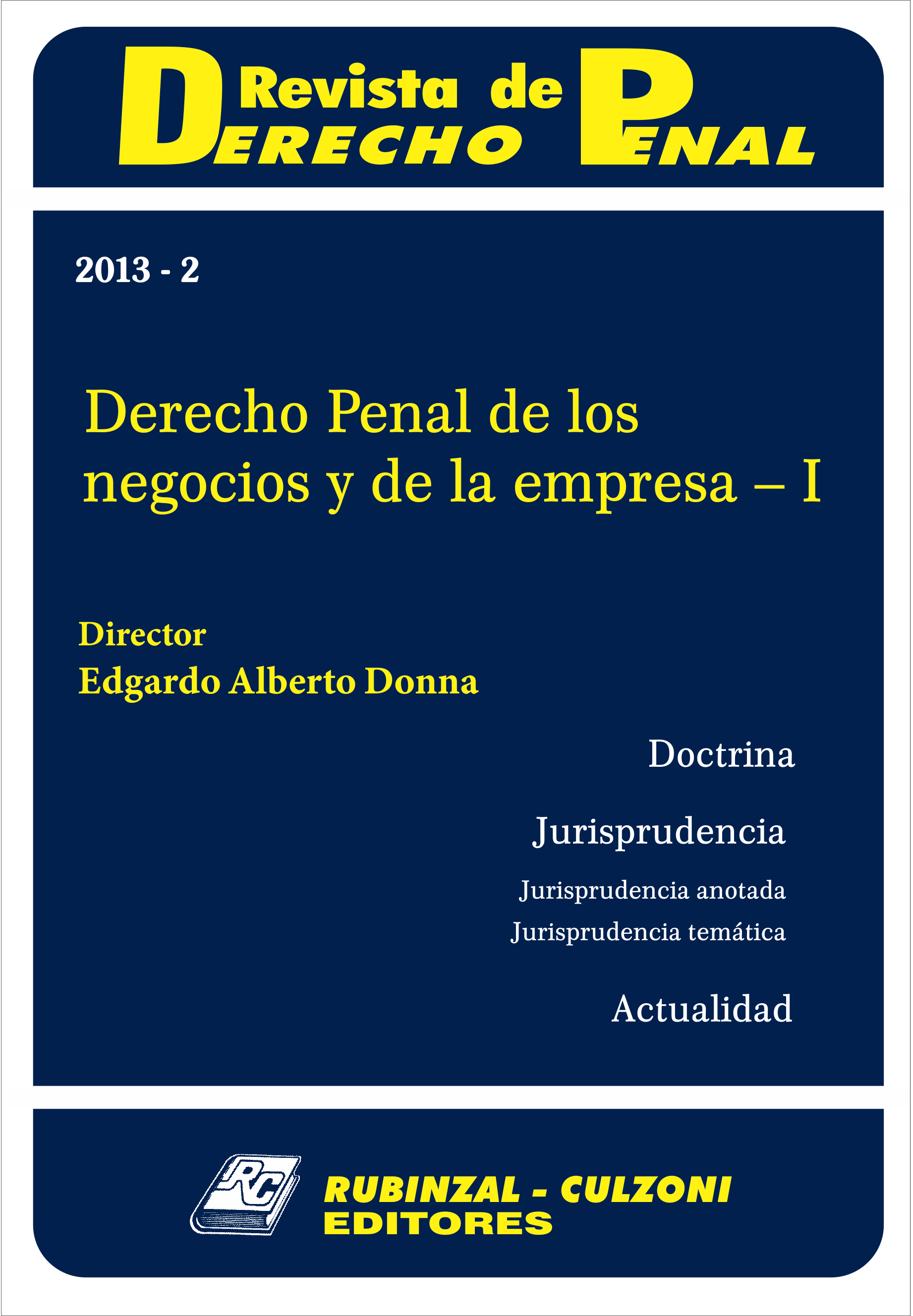 Revista de Derecho Penal - Derecho Penal de los negocios y de la empresa - I