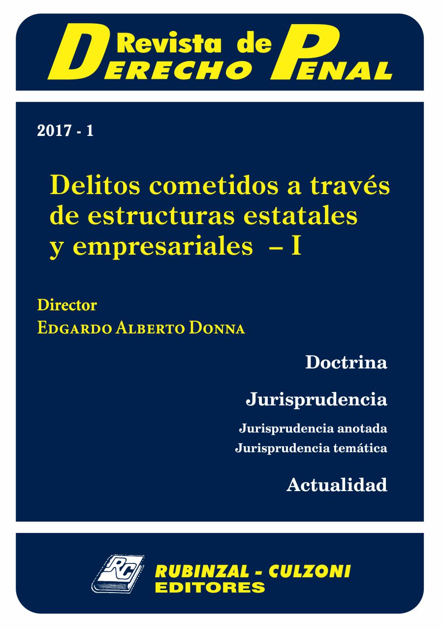 Revista de Derecho Penal - Delitos cometidos a través de estructuras estatales y empresariales - I